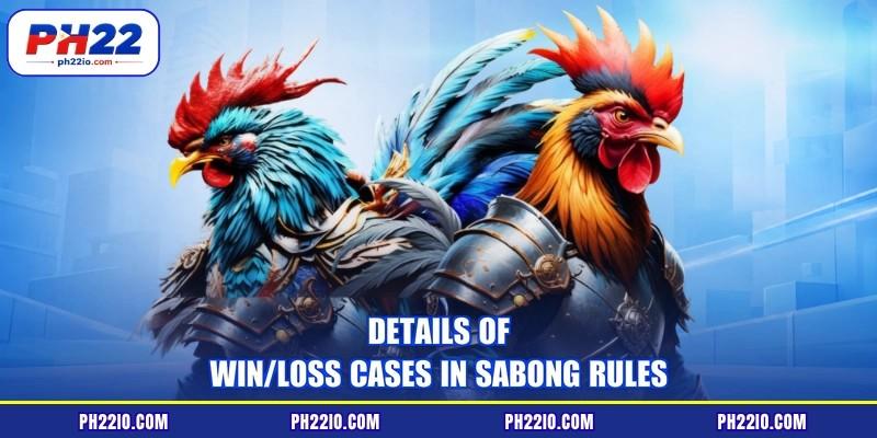 Details of win/loss cases in sabong rules