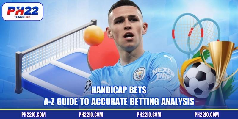 Handicap Bets | A-Z Guide to Accurate Betting Analysis