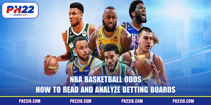 NBA Basketball Odds - How To Read And Analyze Betting Boards