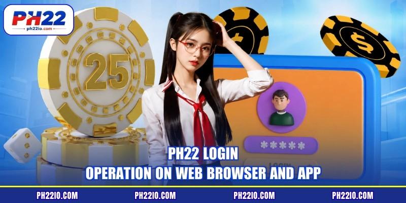 PH22 login operation on web browser and app
