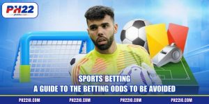 Sports Betting - A Guide To The Betting Odds To Be Avoided