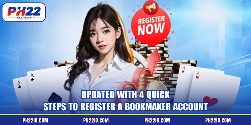 Updated with 4 quick steps to register a bookmaker account
